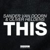 Cover Sander Van Doorn & Oliver Heldens - This (Original Mix) Sander Van Doorn & Oliver Heldens - This (Original Mix)