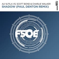 Cover Aly & Fila feat. Scott Bond & Charlie Walker - Shadow (Paul Denton Remix)