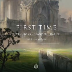 Cover Seven Lions, Slander, Dabin feat. Dylan Matthew - First Time