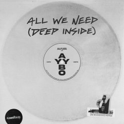 Cover AYYBO - All We Need (Deep Inside)