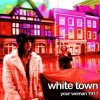 Cover White Town - Your Women White Town - Your Women