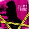 Cover MVNGU & VOYKU - Do My Thing MVNGU & VOYKU - Do My Thing