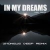 Dee Pete - In My Dreams (Zhoneus Deep Remix)