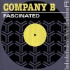 Company B - Fascinated