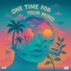 MOTi - One Time For Your Mind