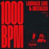 Laidback Luke & Nostalgix - 1000 BPM