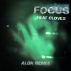 John Summit & CLOVES - Focus (Alok Remix)