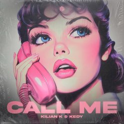 Cover Kilian K & KEDY - Call Me (Extended Mix)