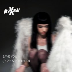 Cover Roxen - Save You (Play & Pretend)