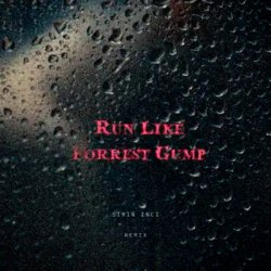 Cover DA TI - RUN LIKE FORREST GUMP (SIRIN INCI REMIX)