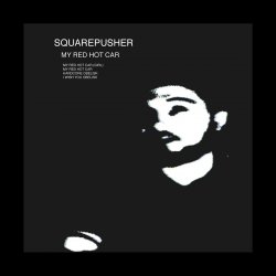 Cover Squarepusher - My Red Hot Car