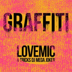 Cover Lovemic & Tricks DJ Mega Joker - Graffiti