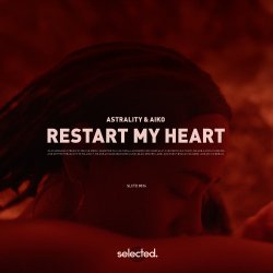 Cover Astrality & Aiko - Restart My Heart (Extended Mix)