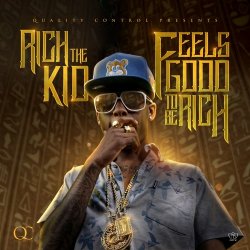 Cover Rich The Kid - Feels Good 2 Be Rich