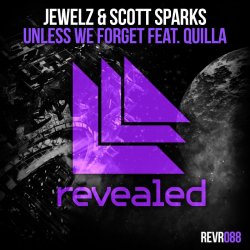 Cover Jewelz & Scott Sparks feat. Quilla - Unless We Forget