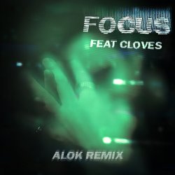 Cover John Summit & CLOVES - Focus (Alok Remix)