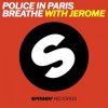 Cover Police In Paris - Breathe (with Jerome) Police In Paris - Breathe (with Jerome)