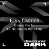 Cover Lisa Lashes - 12 hours in Brixton (mix 2) Lisa Lashes - 12 hours in Brixton (mix 2)