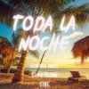 Cover Edward Maya & David Dluna & SINE - Toda la Noche Edward Maya & David Dluna & SINE - Toda la Noche