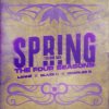 Cover LANNÉ & Blaze U & Charles B - Spring (The Four Seasons) (Techno Mix) LANNÉ & Blaze U & Charles B - Spring (The Four Seasons) (Techno Mix)