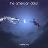 Cover The American Dollar - Age of Wonder The American Dollar - Age of Wonder