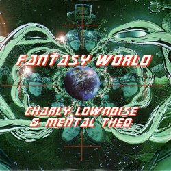 Cover Charly Lownoise & Mental Theo - Fantasy World (Instrumental)