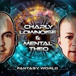 Cover Charly Lownoise & Mental Theo - Fantasy World (Dj Sammy's J.O.Y. Palace Remix)