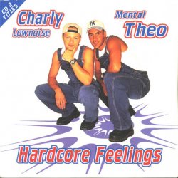 Cover Charly Lownoise & Mental Theo - Hardcore Feelings (Trance Mix)