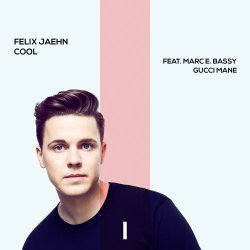 Cover Felix Jaehn feat. Marc E. Bassy & Gucci Mane - Cool