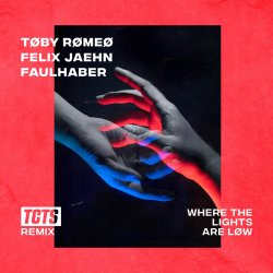 Cover Toby Romeo & Felix Jaehn feat. Faulhaber - Where The Lights Are Low (TCTS Remix)