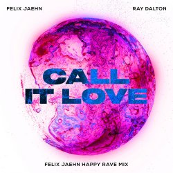 Cover Felix Jaehn feat. Ray Dalton - Call It Love (Felix Jaehn Happy Rave Mix)