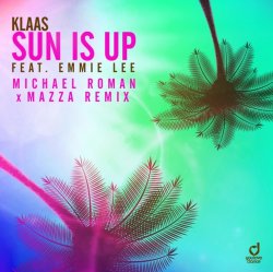 Cover Klaas & Emmie Lee - Sun is up (Michael Roman & Mazza Remix)