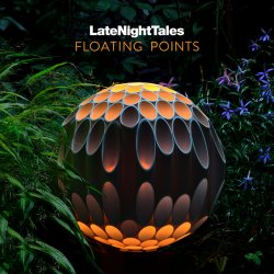 Cover Floating Points - Late Night Tales Floating Points - Continuous Mix