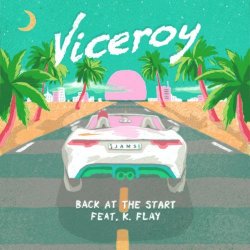 Cover Viceroy feat. K.Flay - Back At The Start