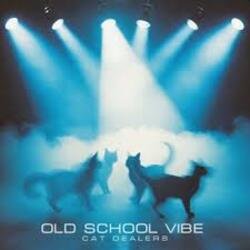 Cover Cat Dealers - Old School Vibe