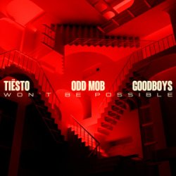 Cover Tiësto & Odd Mob & Goodboys - Won't Be Possible