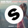 Cover Sam Feldt - Show Me Love (Kryder & Tom Staar Remix) Sam Feldt - Show Me Love (Kryder & Tom Staar Remix)