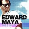 Edward Maya - This is my life (radio edit)