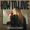 Cover Tokio Hotel - How to Love Tokio Hotel - How to Love