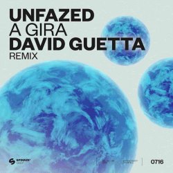Cover unfazed - A Gira (David Guetta Extended Remix)