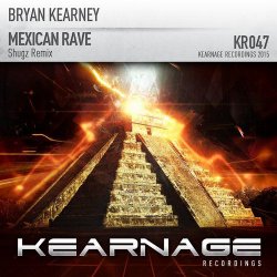 Cover Bryan Kearney - Mexican Rave (Shugz Remix)