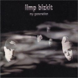 Cover Limp Bizkit - My Generation (Album Version)