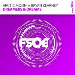 Cover Arctic Moon vs. Bryan Kearney - Dreamers & Dreams (original mix)