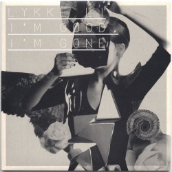 Cover Lykke Li - I'm Good, I'm Gone (Metronomy Remix)