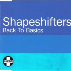 Cover Shapeshifters - Back To Basics (Radio Edit)