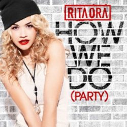 Cover Rita Ora - How We Do (Party)