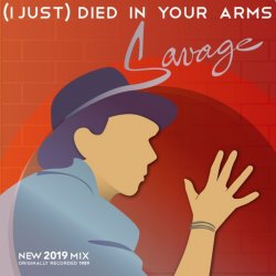 Cover Savage - (I Just) Died in Your Arms (Original Radio Version)