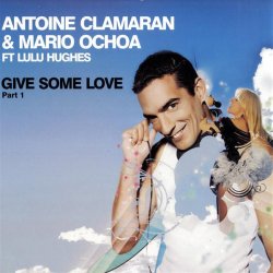 Cover Antoine Clamaran feat. Lulu Hughes - Give me some Love (Klaas Remix)