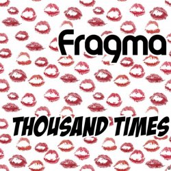 Cover Fragma - Thousand times (extended mix)