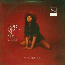 Cover Noah Cyrus - For Once In My Life
